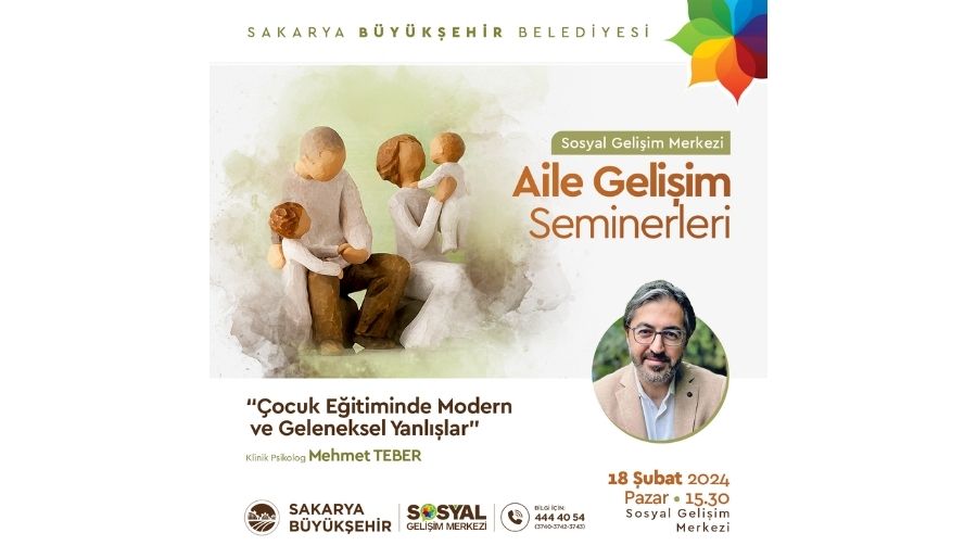 aile gelisim seminerleri Psikolog Mehmet Teber ailelere ‘doğru bilinen yanlışları’ anlatacak