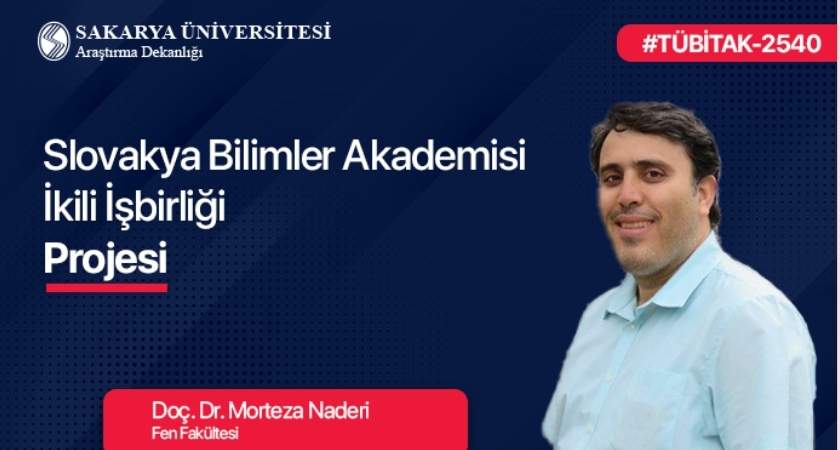 sakarya universitesi slovakya is birligi Slovakya Bilimler Akademisi ile İkili İş Birliği Projesi