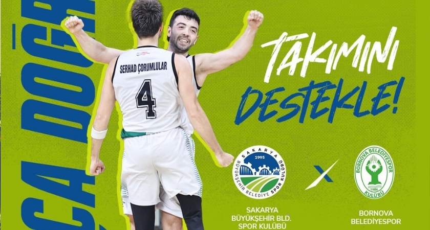 bornova sbb basket Sakarya Büyükşehir Basketbol Bornova’yı Evinde Ağırlıyor