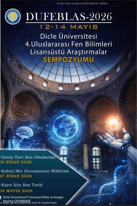 Dicle Üniversitesi’nde 2026’da Uluslararası Fen Bilimleri Lisansüstü Araştırmalar Sempozyumu Düzenlenecek