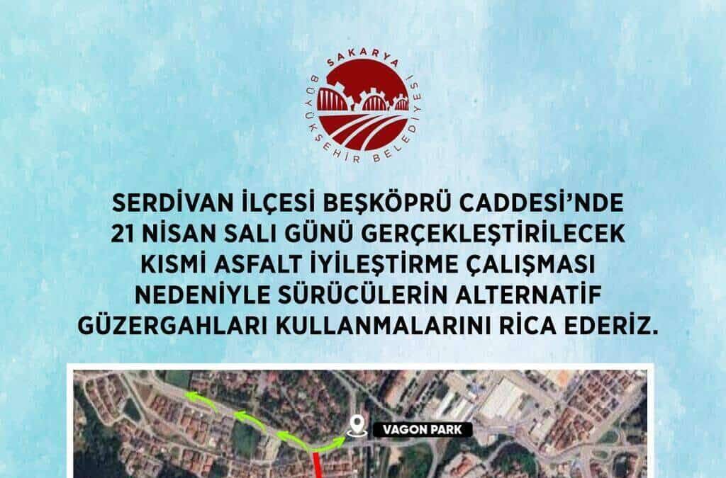 Serdivan Beşköprü Caddesi’nde 21 Nisan’da Yapılacak Asfalt Düzenlemesi Sürücüleri Etkileyecek