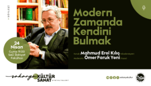 Sakarya’da 'Modern Zamanda Kendini Bulmak' Söyleşisi 24 Nisan'da Gerçekleşecek