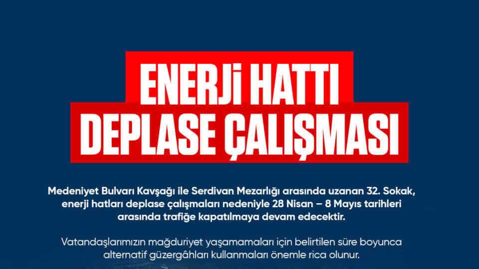 Serdivan 32. Sokak’ta Enerji Hattı Çalışmaları Nedeniyle 28 Nisan-8 Mayıs Arası Trafik Kapanışı Uygulanacak