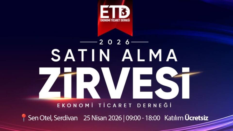 ETD Sakarya Satın Alma Zirvesi 25 Nisan’da Bölgesel İş Dünyasını Bir Araya Getirecek