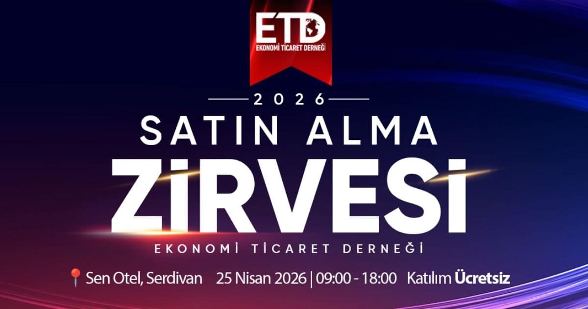 ETD Sakarya Satın Alma Zirvesi 25 Nisan’da Bölgesel İş Dünyasını Bir Araya Getirecek