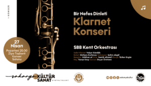 Kent Orkestrası'ndan Sakarya'da Klarnet Solisti Yalçın Gündük ile Özel Konser