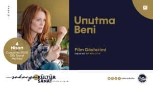 Sakarya'da Nisan Ayı Kültür Sanat Etkinlikleri 'Unutma Beni' Filmiyle Başlıyor