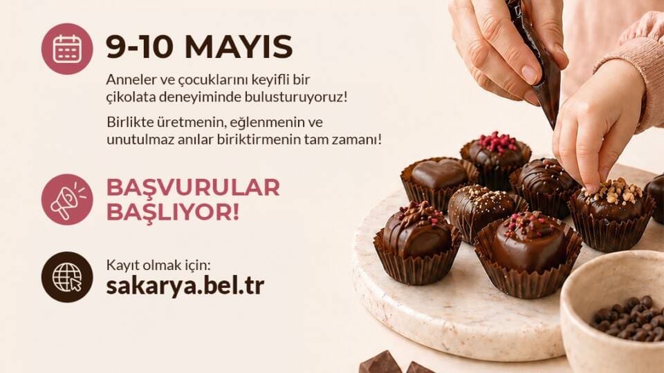 Sakarya'da Anneler ve Çocuklar İçin Çikolata Atölyesi 9-10 Mayıs’ta Nehir Çikolata Evi'nde Düzenlenecek